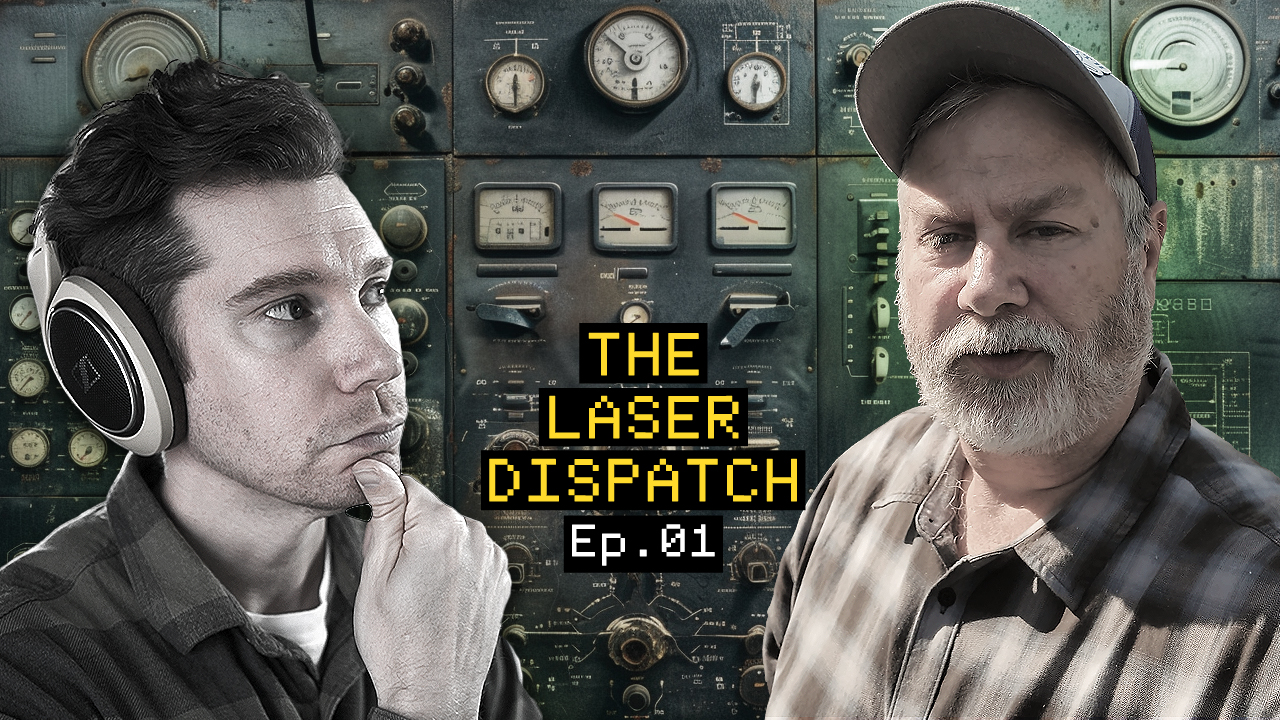 The Laser Dispatch Podcast Episode 1